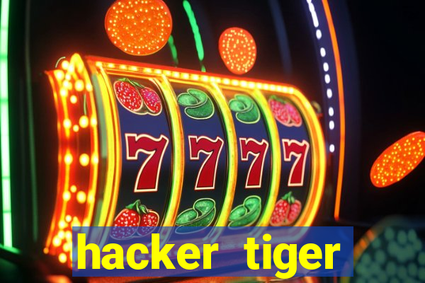 hacker tiger fortune gratis